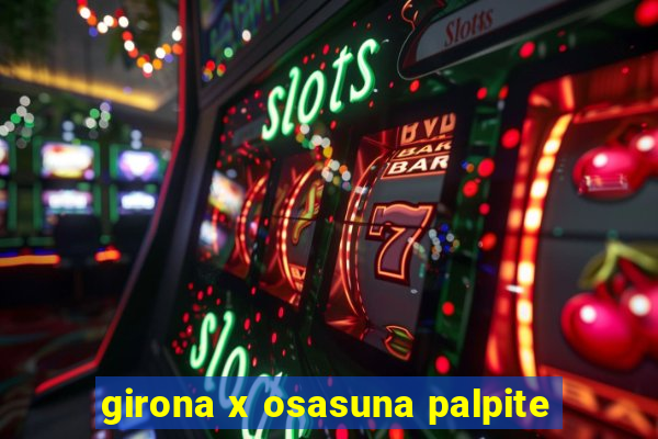 girona x osasuna palpite